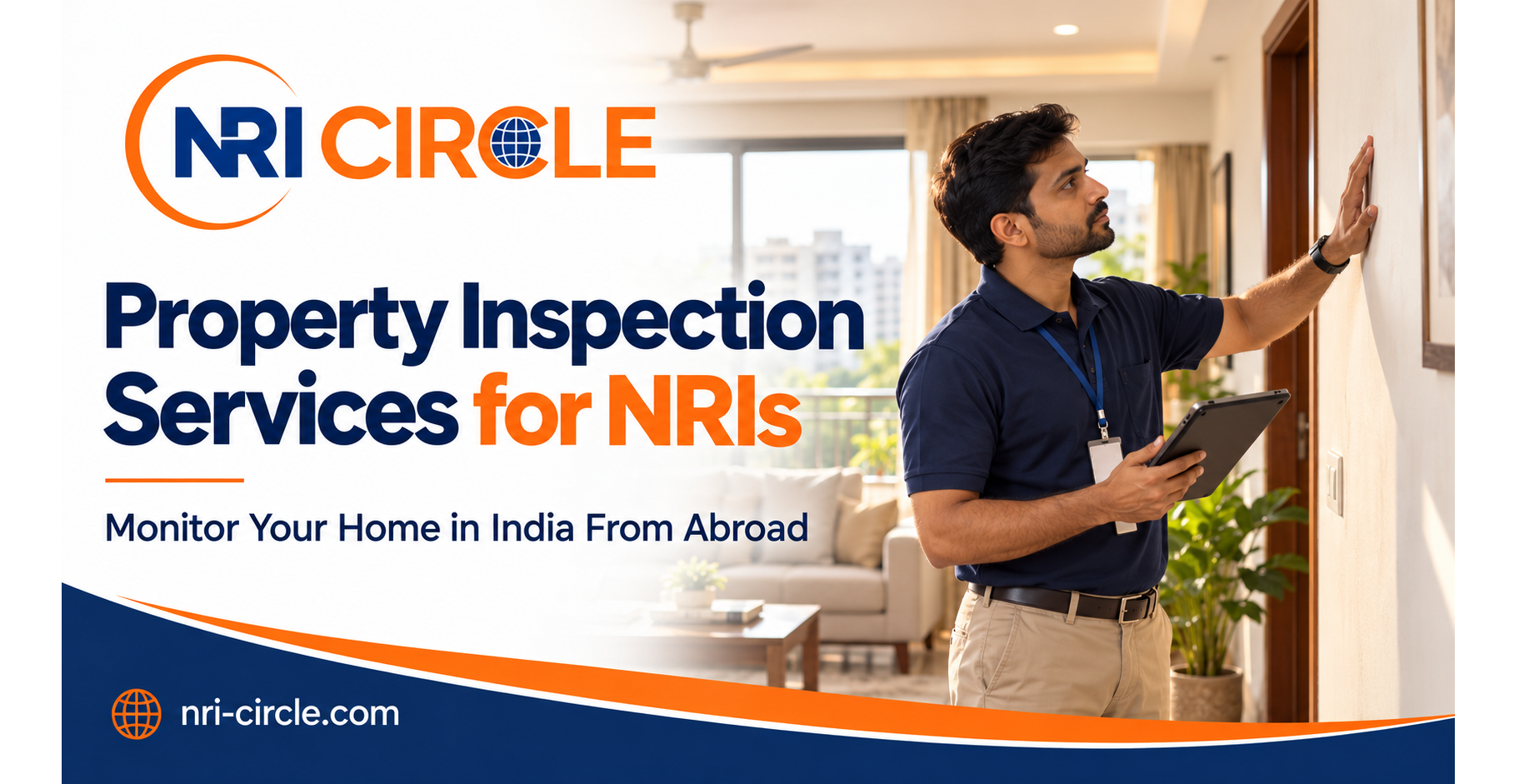 Property inspection services for NRIs help owners check the visible condition of their homes in India while living abroad.