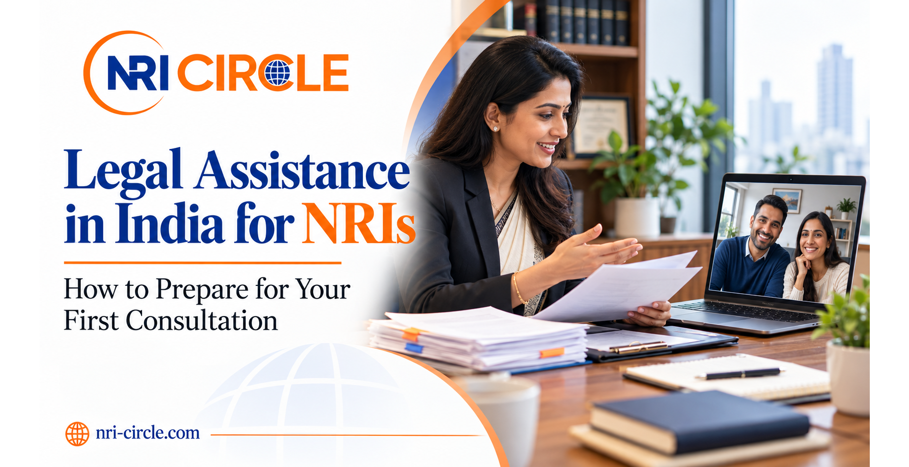 Legal Assistance in India for NRIs: How to Prepare for Your First Consultation
